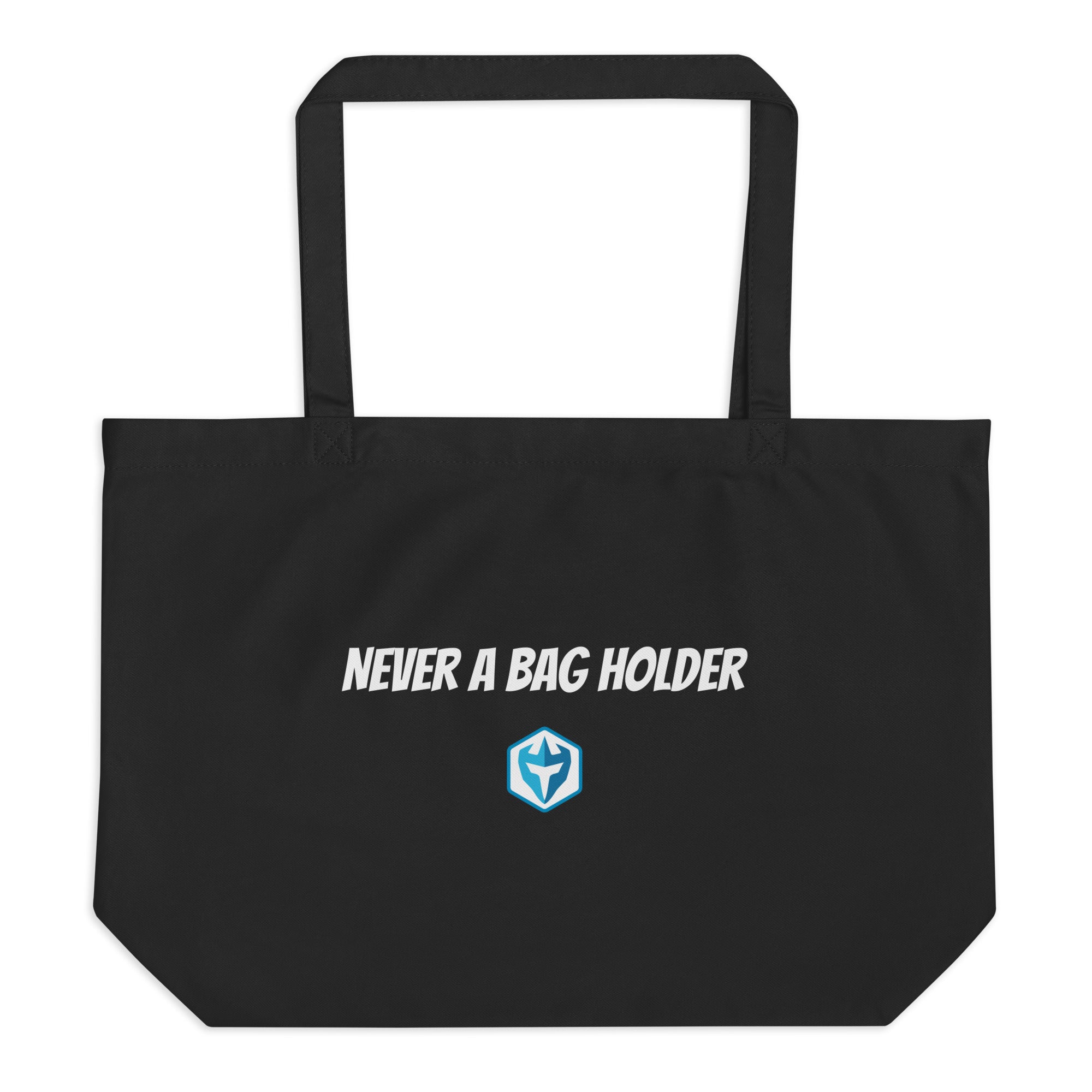 Never a Bag Holder Large Eco Tote Bag