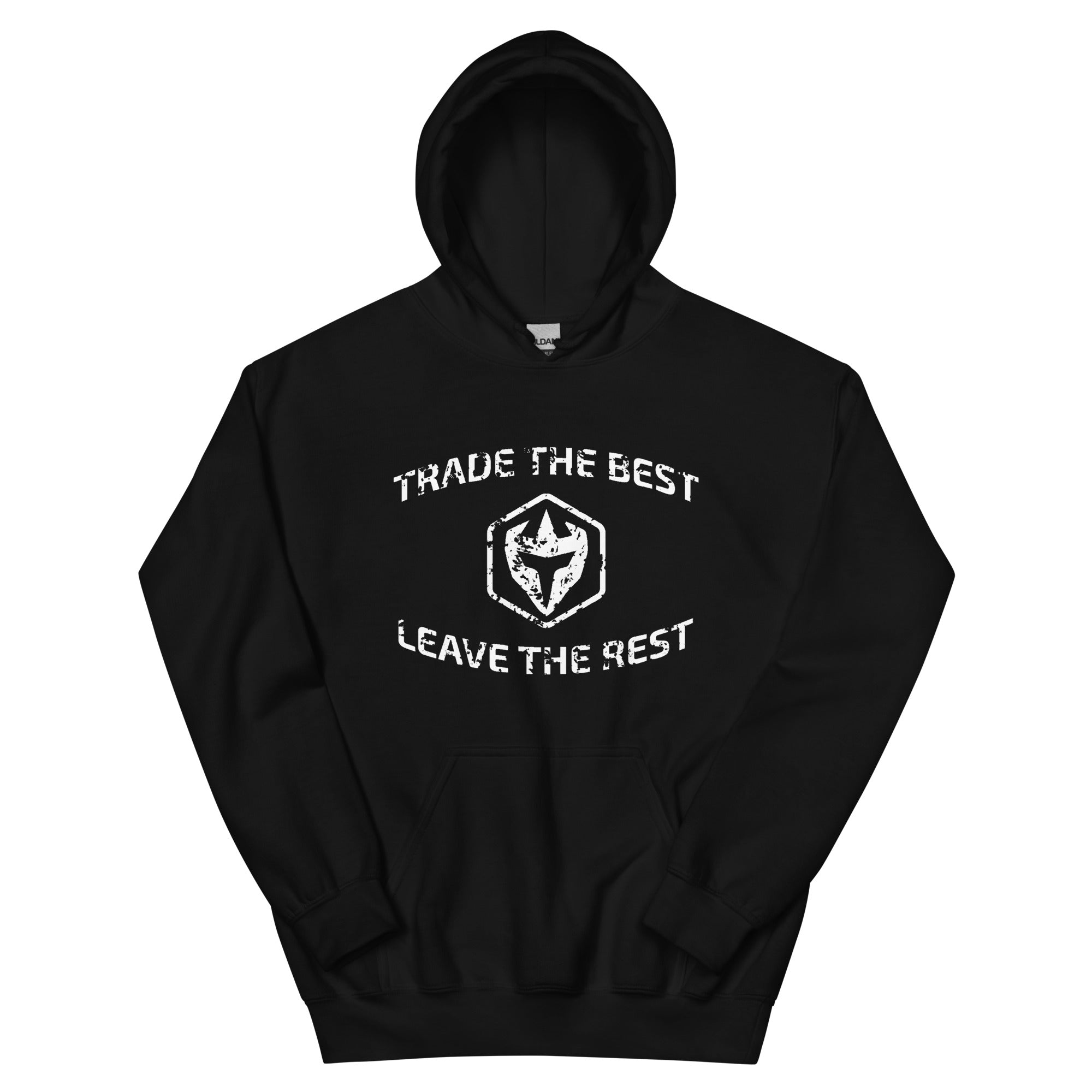 Trade the Best, Leave the Rest White Font Unisex Hoodie